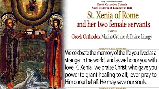 January 24, 2022 | Saint Xenia of Rome | Greek Orthodox Divine Liturgy Live Stream