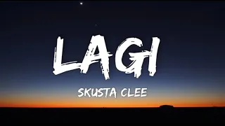 Skusta Clee- Lagi (lyrics)