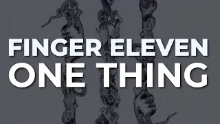 Finger Eleven - One Thing (Official Audio)