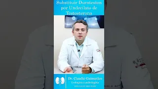 Posso Substituir Durateston por Undecilato de Testosterona? | Dr. Claudio Guimarães