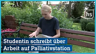 FSJ auf Palliativstation: Medizinstudentin schreibt emotionales Buch | hessenschau