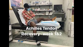 Achilles Tendon Rupture Recovery week 1 & 2