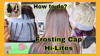 HighLight Frosting Cap Color. With treatment.For Beginners