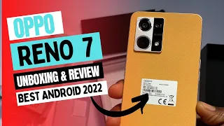 Oppo Reno 7 Unboxing and Review: This Could be the Best Android Phone of2022