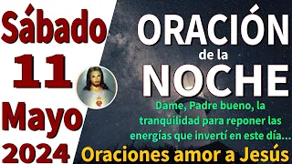 oración de la noche del hoy Sábado 11 de Mayo de 2024 -