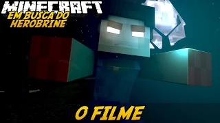 MINECRAFT: EM BUSCA DO HEROBRINE! - O FILME