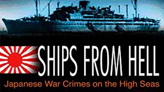 Hell Ships: Japanese War Crimes on the High Seas