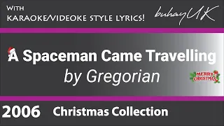 A Spaceman Came Travelling - Gregorian with Karaoke/Videoke Style Lyrics