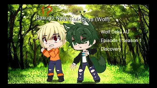 Wolf Deku AU | E1 S1 | Discovery