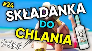 ⭐️❤️ SKŁADANKA DO CHLANIA #24 🍸 DJ KondiX ❤️⭐️