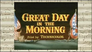 Great Day In The Morning - Opening & Closing Credits (Leith Stevens - 1956)