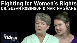 Fighting for Abortion Rights: Dr. Susan Robinson and Martha Shane