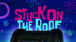 SpongeBob Stuck on the Roof (Different Music)