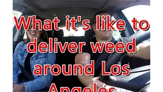 What it's like to deliver weed around Los Angeles