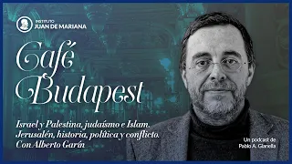 CAFÉ BUDAPEST - "Israel y Palestina": Occidente y Oriente, conflicto, historia y análisis.