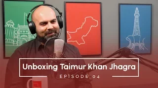 Unboxing Taimur Khan Jhagra | Unboxing Pakistan Episode 4