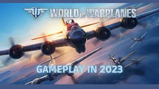 World of Warplanes Gameplay in 2023