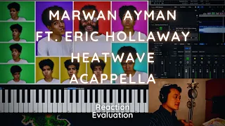 Music Teacher React HEAT WAVES | Acapella Cover by @MarwanAyman3 ft. @EricHollawayTheVoice