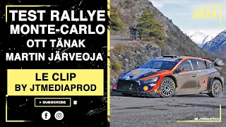 Test Rallye Monte-Carlo 2024 - Ott Tanak - Martin Järveoja - Hyundai I20 Rally1