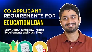 What is Co-applicant | Education Loan Co-applicant Requirements - Everything Explained