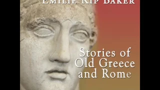 Emilie Kip Baker   Stories of Old Greece and Rome