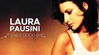 Laura Pausini - It's Not Good-Bye (Lyrics + Traducida al Español)