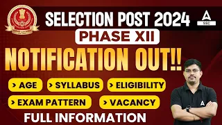 SSC Selection Post Phase 12 Notification 2024 | SSC Phase 12 Syllabus, Age, Exam Pattern,Eligibility