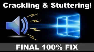 How to Fix Sound Stuttering/Crackling Audio on Windows PC - Permanent Solution 2024