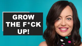 Grow the F*ck Up! | Sarah Knight on How to be an Adult and Get Treated Like One