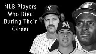 MLB Players who Died During their Career