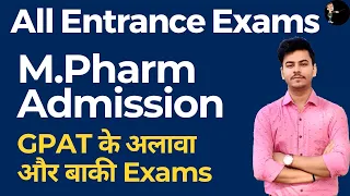 Exams for M.Pharma Admission 2024 | M.Pharmacy without GPAT Exam !! Pharma Entrance Exam