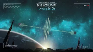 Bass Modulators - Live And Let Die [HQ Edit]