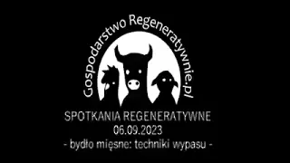 Spotkania regeneratywne - Bydło mięsne - techniki wypasu rotacyjnego