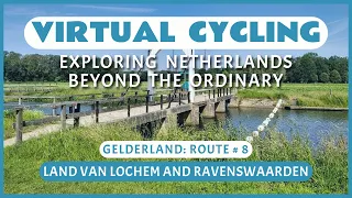 Virtual Cycling | Exploring Netherlands Beyond the Ordinary | Gelderland Route # 8