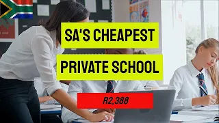 SA's cheapest private school - 2022