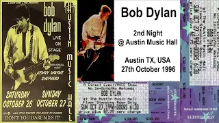 Bob Dylan 1996 US Fall Tour - Austin Music Hall (2nd Night), Austin TX USA 27 October 1996