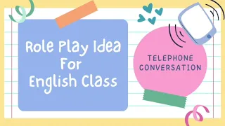 Role Play Idea | Telephone Conversation