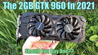 Should You Buy a 2GB GTX 960 In 2021?