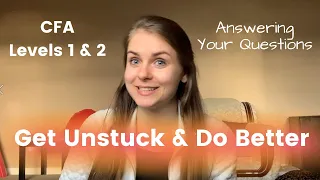 CFA: How to Improve If You Feel Stuck (AN UNDERVALUED GEM) + Other CFA Q&A | CFA Levels 1 & 2