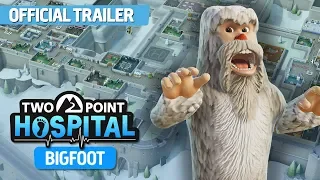 Two Point Hospital: Bigfoot DLC - Official Trailer