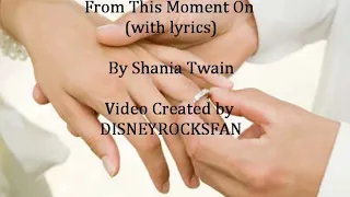 From this moment on (Lyrics) by Shania Twain