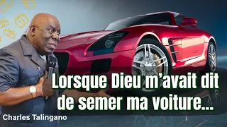 Lorsque Dieu m’avait dit de semer ma voiture… #charlestalingano