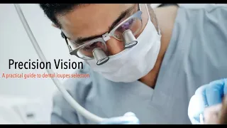 Precision Vision: A Practical Guide to Dental Loupes Selection