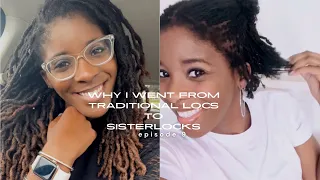 Why I went from traditional #locs to #sisterlocks