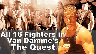 Who are ALL The Fighters in Van Damme's The Quest? (Complete Version)