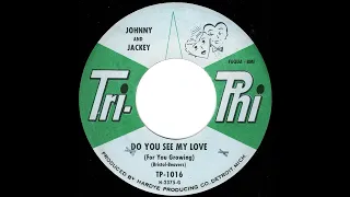 Do You See My Love - Johnny & Jackey