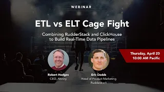 ETL vs ELT Cage Fight: Combining @rudderstack8415 & ClickHouse to Build Real-Time Data Pipelines