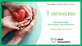 Conférence du Dr Allouche "Prévention santé, tous acteurs, tous concernés"