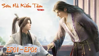 [VIETSUB] Sơn Hà Kiếm Tâm - Tập 1-8 | Đam Mỹ Huyền Huyễn Kiếm Hiệp | FULL HD 1080 | Hoạt Hình 3D Hay