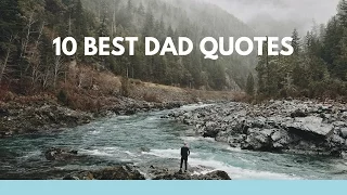 10 Best Dad Quotes